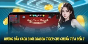 Bí Quyết Chinh Phục Dragon Tiger Tại 789WIN: Kinh Nghiệm Thực Chiến